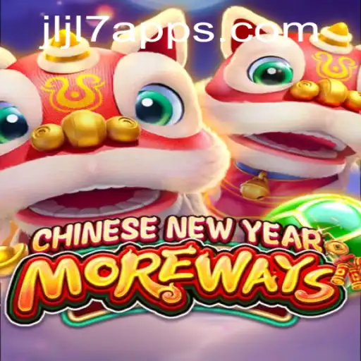 Discover the Excitement of CHINESENEWYEARMOREWAYS with JLJL7